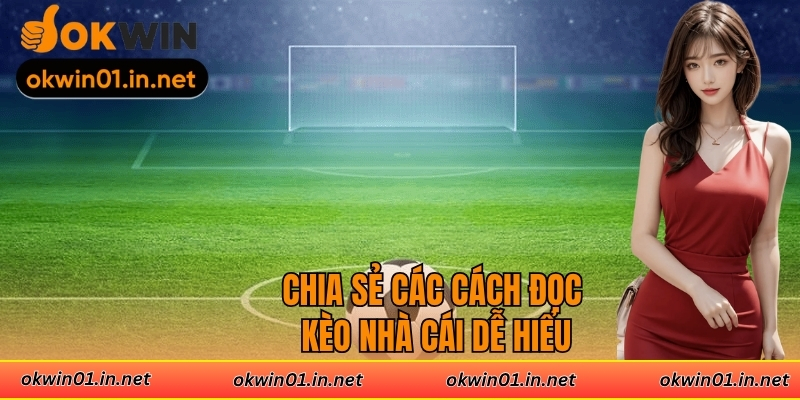 Chia sẻ các cách đọc kèo nhà cái dễ hiểu