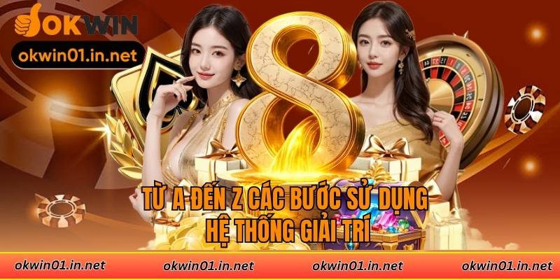Từ A đến Z các bước sử dụng hệ thống giải trí