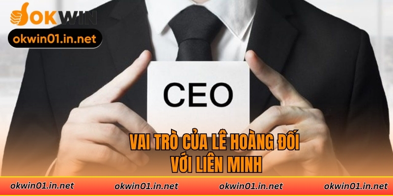 Vai trò của Lê Hoàng đối với liên minh